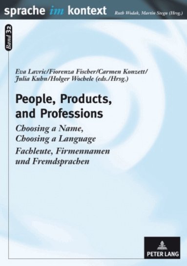 Eva Lavric, Fiorenza Fischer, Carmen Konzett, Julia Kuhn - People, Products, and Professions, Häftad
