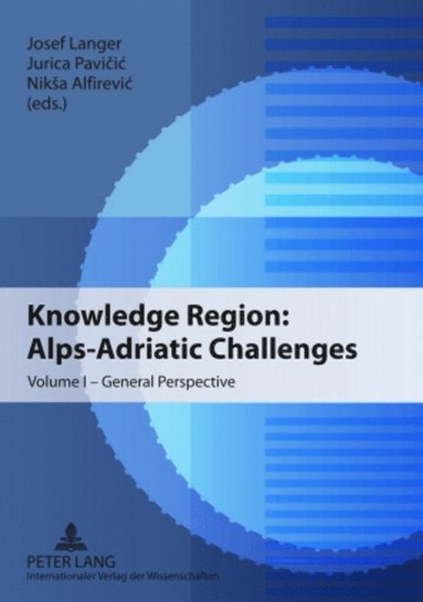 bokomslag Knowledge Region: Alps-Adriatic Challenges