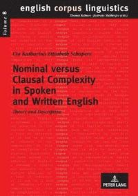 bokomslag Nominal versus Clausal Complexity in Spoken and Written English