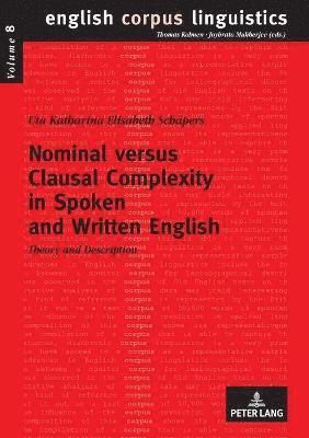 Nominal versus Clausal Complexity in Spoken and Written English 1
