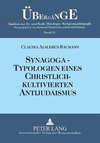 bokomslag Synagoga - Typologien eines christlich-kultivierten Antijudaismus