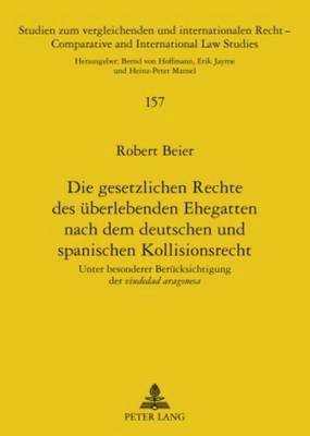 bokomslag Die Gesetzlichen Rechte Des Ueberlebenden Ehegatten Nach Dem Deutschen Und Spanischen Kollisionsrecht