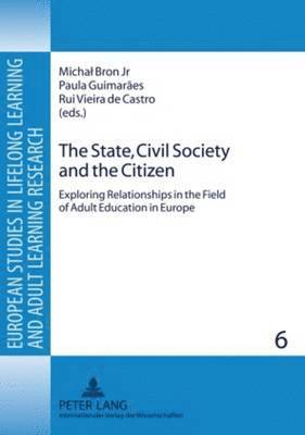 Michal Bron Jr., Paula Guimarães, Rui Vieira de Castro - State, Civil Society and the Citizen, Häftad