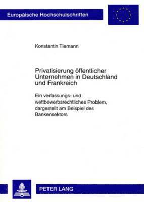 bokomslag Privatisierung Oeffentlicher Unternehmen in Deutschland Und Frankreich