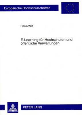 bokomslag E-Learning Fuer Hochschulen Und Oeffentliche Verwaltungen