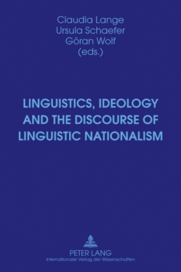 Linguistics, Ideology and the Discourse of Linguistic Nationalism 1