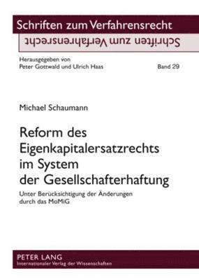 Reform Des Eigenkapitalersatzrechts Im System Der Gesellschafterhaftung 1