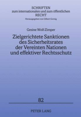 bokomslag Zielgerichtete Sanktionen Des Sicherheitsrates Der Vereinten Nationen Und Effektiver Rechtsschutz