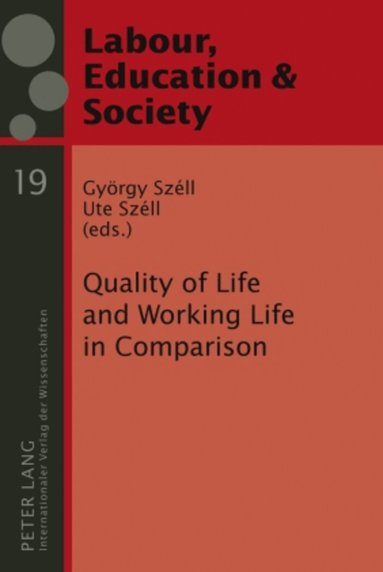 György Széll, Ute Széll - Quality of Life and Working Life in Comparison, Inbunden