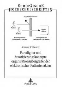 bokomslag Paradigma Und Autorisierungskonzepte Organisationsuebergreifender Elektronischer Patientenakten