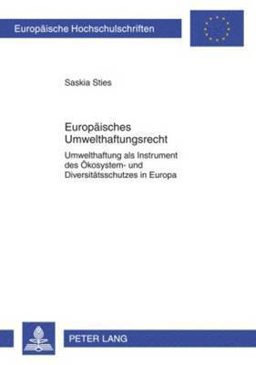 Europaeisches Umwelthaftungsrecht 1