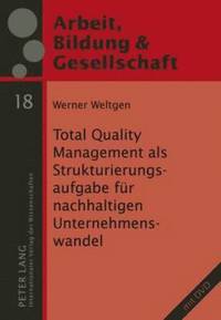 bokomslag Total Quality Management ALS Strukturierungsaufgabe Fuer Nachhaltigen Unternehmenswandel