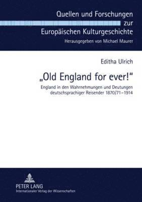 Editha Ulrich, Michael Maurer - «Old England for Ever!», Inbunden
