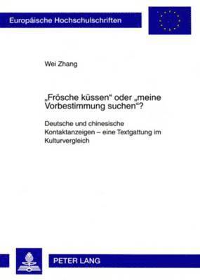 bokomslag «Froesche Kuessen» Oder «Meine Vorbestimmung Suchen»?