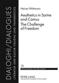 bokomslag Aesthetics in Sartre and Camus. The Challenge of Freedom