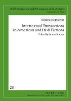 Janusz Semrau - Intertextual Transactions in American and Irish Fictions, Inbunden