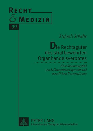 bokomslag Die Rechtsgueter Des Strafbewehrten Organhandelsverbotes