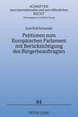 bokomslag Petitionen Zum Europaeischen Parlament Mit Beruecksichtigung Des Buergerbeauftragten