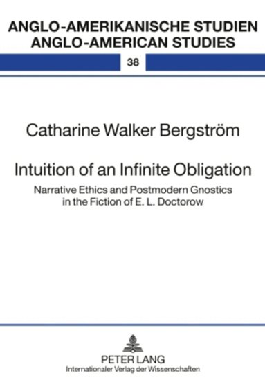 Catharine Walker Bergström - Intuition of an Infinite Obligation, Inbunden