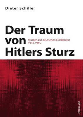 Dieter Schiller - Traum Von Hitlers Sturz, Häftad
