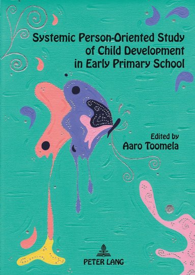 Aaro Toomela - Systemic Person-Oriented Study of Child Development in Early Primary School, Inbunden