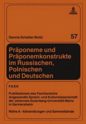 Dennis Scheller-Boltz, Klaus Pörtl - Praeponeme Und Praeponemkonstrukte Im Russischen, Polnischen Und Deutschen, Inbunden