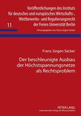 bokomslag Der Beschleunigte Ausbau Der Hoechstspannungsnetze ALS Rechtsproblem