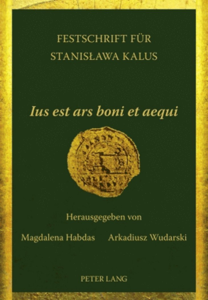 Magdalena Habdas, Arkadiusz Wudarski - «Ius est ars boni et aequi», Inbunden