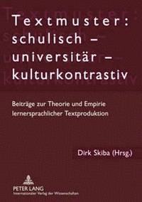 bokomslag Textmuster: Schulisch - Universitaer - Kulturkontrastiv