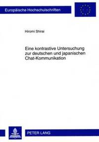 bokomslag Eine Kontrastive Untersuchung Zur Deutschen Und Japanischen Chat-Kommunikation