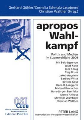 Gerhard Göhler, Cornelia Schmalz-Jacobsen, Christian Walther - Apropos Wahlkampf, Häftad