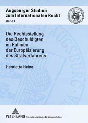 bokomslag Die Rechtsstellung Des Beschuldigten Im Rahmen Der Europaeisierung Des Strafverfahrens