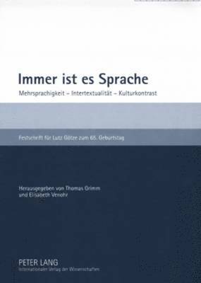 Thomas Grimm, Elisabeth Venohr - Immer Ist Es Sprache, Inbunden