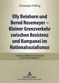 bokomslag Elly Beinhorn Und Bernd Rosemeyer - Kleiner Grenzverkehr Zwischen Resistenz Und Kumpanei Im Nationalsozialismus