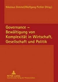 bokomslag Governance - Bewaeltigung Von Komplexitaet in Wirtschaft, Gesellschaft Und Politik