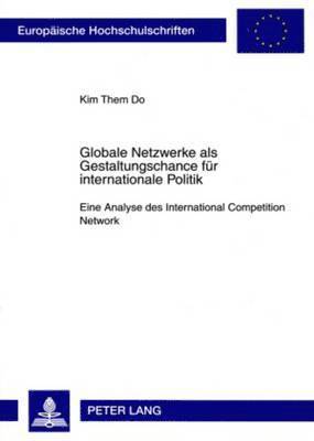 bokomslag Globale Netzwerke ALS Gestaltungschance Fuer Internationale Politik