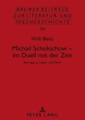 Michail Scholochow - Im Duell Mit Der Zeit 1