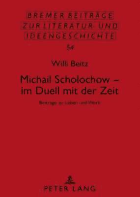 Michail Scholochow - Im Duell Mit Der Zeit