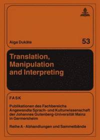bokomslag Translation, Manipulation and Interpreting