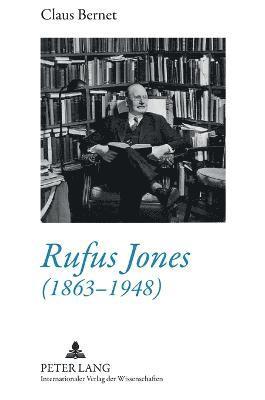 Rufus Jones (1863-1948) 1