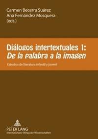 bokomslag Dilogos Intertextuales 1: - De La Palabra a la Imagen