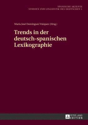 Trends in Der Deutsch-Spanischen Lexikographie 1