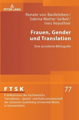 Renate Von Bardeleben, Sabina Matter-Seibel, Ines E Veauthier, Michael Schreiber - Frauen, Gender und Translation, Inbunden