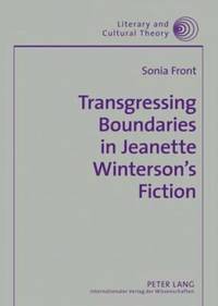 bokomslag Transgressing Boundaries in Jeanette Wintersons Fiction