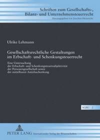 bokomslag Gesellschaftsrechtliche Gestaltungen Im Erbschaft- Und Schenkungsteuerrecht