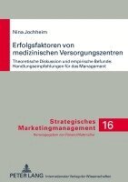 Nina Jochheim, Roland Mattmüller - Erfolgsfaktoren Von Medizinischen Versorgungszentren, Inbunden