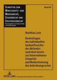 bokomslag Rechtsfragen Des Individuellen Auskunftsrechts Des Aktionaers Nach Dem Gesetz Zur Unternehmensintegritaet Und Modernisierung Des Anfechtungsrechts