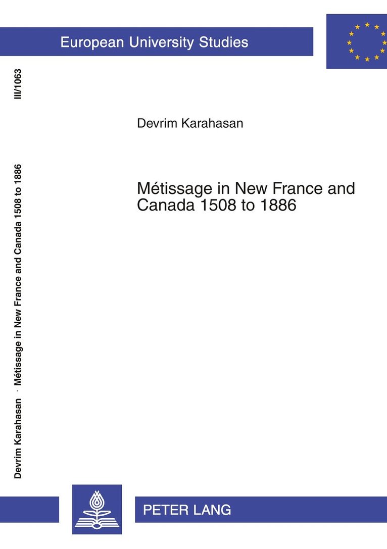 Mtissage in New France and Canada 1508 to 1886 1