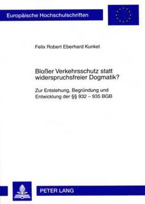 Felix Kunkel - Bloßer Verkehrsschutz Statt Widerspruchsfreier Dogmatik?, Häftad. Tillgänglighet: Tillfälligt slut