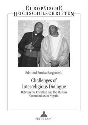 Edmund Emeka Ezegbobelu - Challenges of Interreligious Dialogue, Häftad